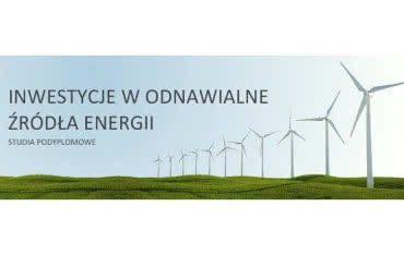 "Inwestycje w odnawialne źródła energii: generacja rozproszona i prosumencka" - Studia Podyplomowe