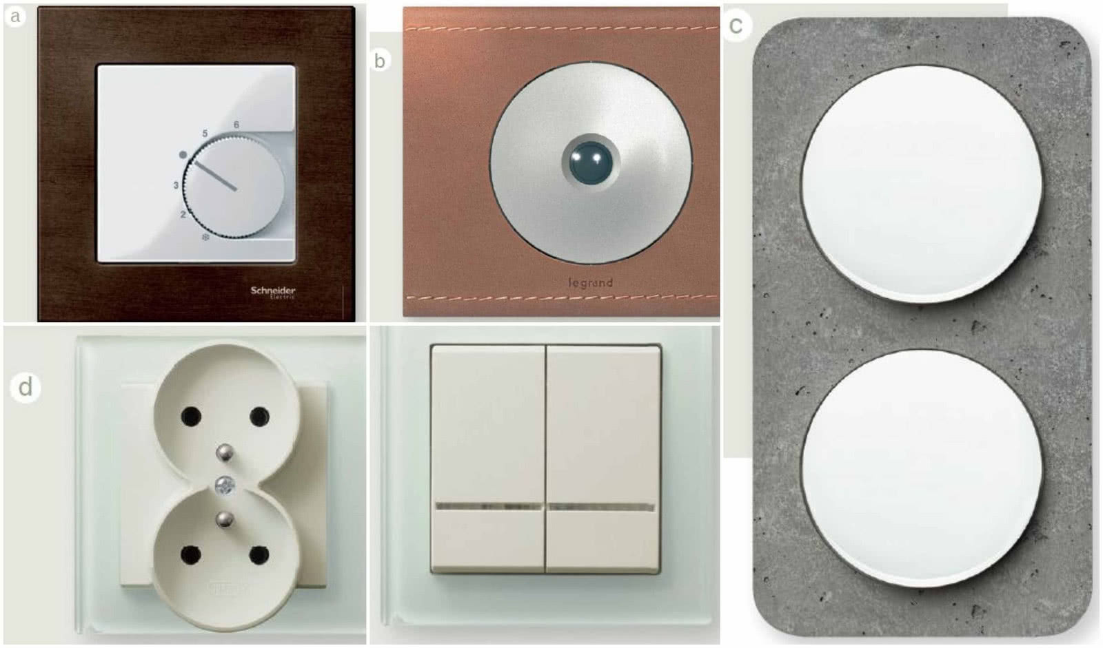 Producenci oferują osprzęt w różnym stylu i z rozmaitych materiałów, np. drewna (a SCHNEIDER ELECTRIC (MERTEN)), skóry (b LEGRAND), betonu (c HAGER BERKER ), szkła (d OSPEL). Dopasowanie go do charakteru wnętrz nie stanowi problemu. Producenci oferują osprzęt w różnym stylu i z rozmaitych materiałów, np. drewna (a SCHNEIDER ELECTRIC (MERTEN)), skóry (b LEGRAND), betonu (c HAGER BERKER ), szkła (d OSPEL). Dopasowanie go do charakteru wnętrz nie stanowi problemu.